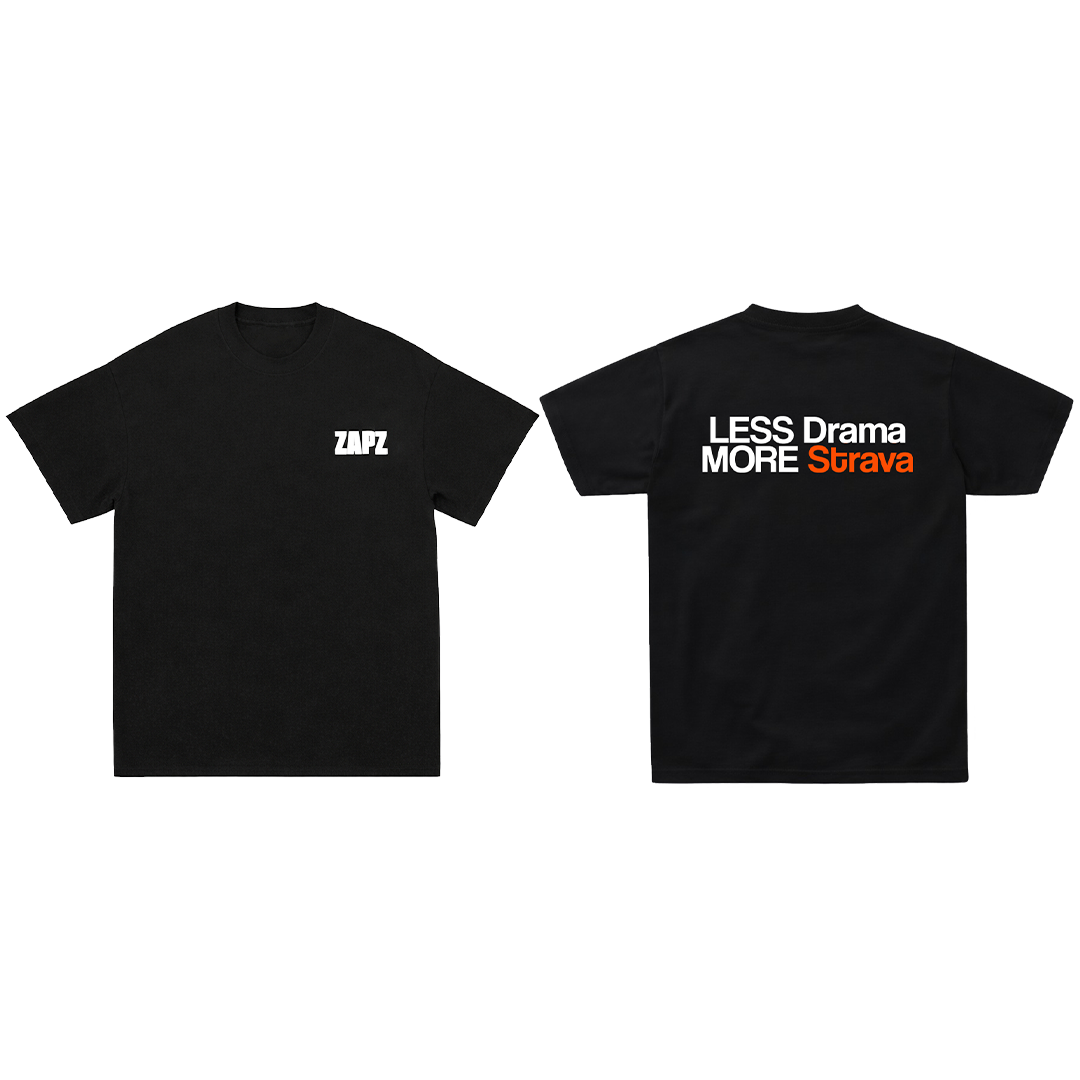 LESS DRAMA MORE STRAVA